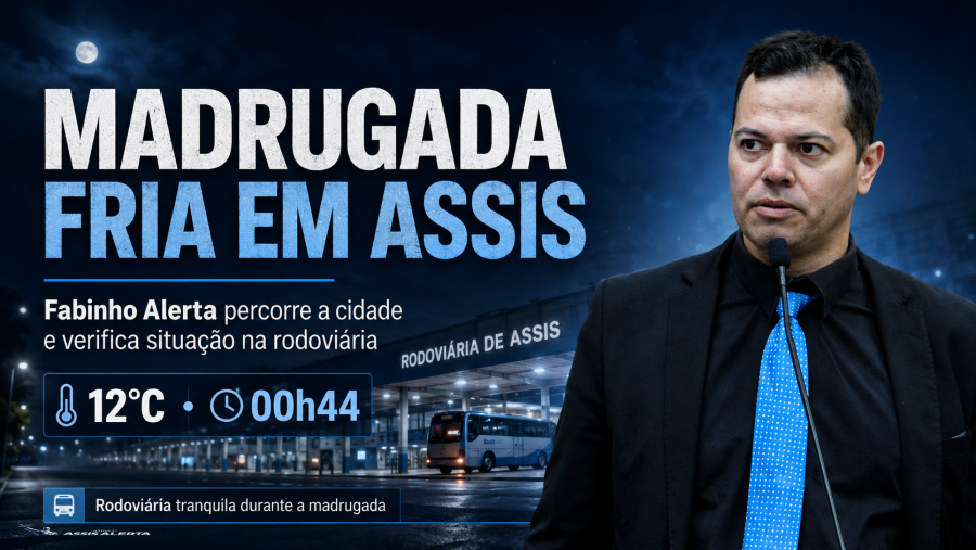 Madrugada fria em Assis: Fabinho Alerta verifica situação de pessoas em situação de rua na rodoviária